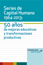 Dotaciones de capital humano 1964-2013: 50 años de mejoras educativas y transformaciones productivas