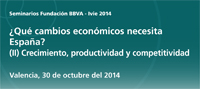 ¿Qué cambios económicos necesita España? (II) Un crecimiento basado en mejoras de productividad y competitividad