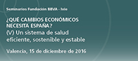 ¿Qué cambios económicos necesita España? (V) Un sistema de salud eficiente, sostenible y estable