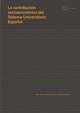 La contribución socioeconómica del Sistema Universitario Español