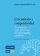 Crecimiento y competitividad. Trayectoria y perspectivas de la economía española