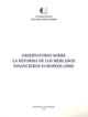 Observatorio sobre la integración financiera en Europa: análisis del caso español. 2008